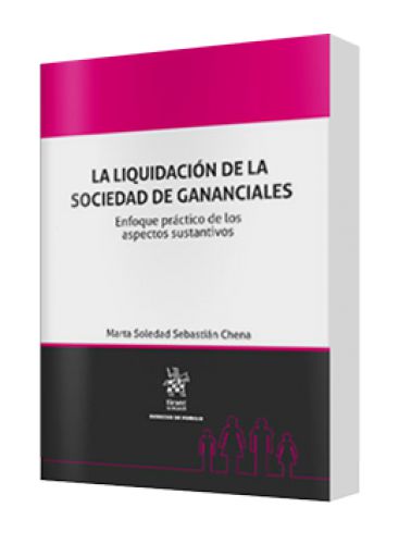 LA LIQUIDACIÓN DE LA SOCIEDAD DE GANANCIALES LA LIQUIDACIÓN DE LA SOCIEDAD DE GANANCIALES